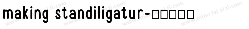 making standiligatur字体转换